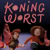 Koning Worst (feat. Kees Prins, Jelka van Houten & Remco Vrijdag) song lyrics