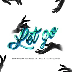 Let Go - Single by Andrew Boss & Aroa Cotoré album reviews, ratings, credits