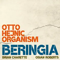 Beringia by Otto Hejnic & Brian Charette album reviews, ratings, credits