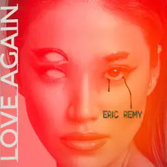 Love Again - Single by Eric Remy album reviews, ratings, credits