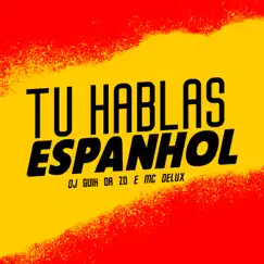 Tu Hablas Espanhol Song Lyrics