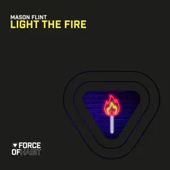 Light the Fire - Single by Mason Flint album reviews, ratings, credits