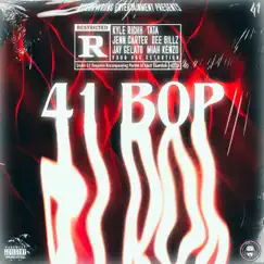 41 Bop (feat. Kyle Richh, Jay Gelato & Miah Kenzo) Song Lyrics