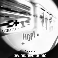 Hop! (Special Remix Long Version) - Single by Cobaltoband album reviews, ratings, credits