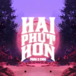 Hai Phút Hơn - Single by Pháo album reviews, ratings, credits