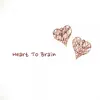 Heart To Brain - Single album lyrics, reviews, download