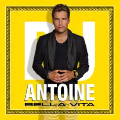 Bella Vita (DJ Antoine vs Mad Mark 2K13 Extended Mix) Song Lyrics