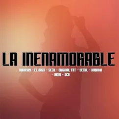 La Inenamorable (feat. Akim, Robinho, Yemil, Original Fat & BCA) - Single by Dubosky, Sech & Bozá album reviews, ratings, credits