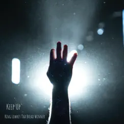 Keep Up - Single by King Lowkey Tha Bread Winner album reviews, ratings, credits