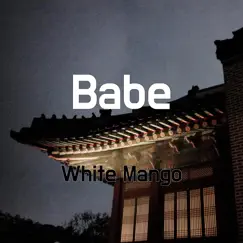 Babe - Single by White Mango album reviews, ratings, credits
