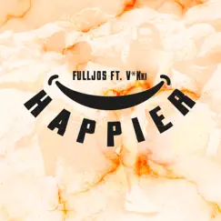 Happier - Single by FULLJOS & V*Kki album reviews, ratings, credits