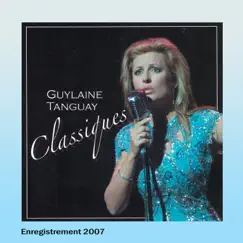 Classiques by Guylaine Tanguay album reviews, ratings, credits