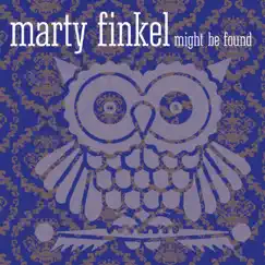 Might Be Found by Marty Finkel album reviews, ratings, credits