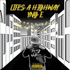 Life's a Highway - EP by YNG E album reviews, ratings, credits