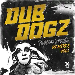 Techno Prank (Remix), Vol. 1 - Single by Dubdogz album reviews, ratings, credits