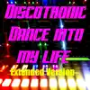 Dance into My Life (Extended Version) - Single album lyrics, reviews, download