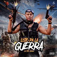 Listo Pa La Guerra - Single by LeoTheSavage album reviews, ratings, credits