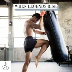 When Legends Rise - Single by Mdstocksound album reviews, ratings, credits