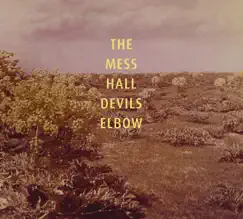Devils Elbow by The Mess Hall album reviews, ratings, credits
