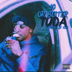 10 or Better - Single by Tuda album reviews, ratings, credits