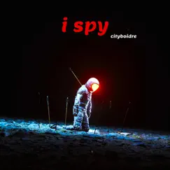I Spy - Single by Cityboidre album reviews, ratings, credits
