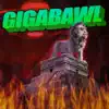 Gigabawl album lyrics, reviews, download