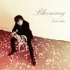 Blooming - Single album lyrics, reviews, download