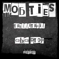 Mob Ties (feat. GBG Dtop) - Single by TrellyTrail album reviews, ratings, credits