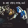 Si Me Ven por Ahí - Single album lyrics, reviews, download