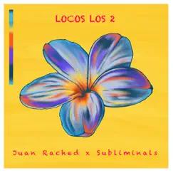 Locos los 2 - Single by Juan Rached album reviews, ratings, credits