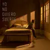 Yo No Quiero Suerte - Single album lyrics, reviews, download