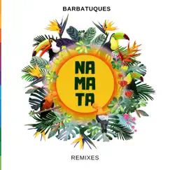 Na Mata - Remixes - EP by Barbatuques album reviews, ratings, credits