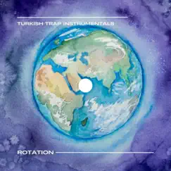 Rotation - Single by Turkish Trap Instrumentals album reviews, ratings, credits