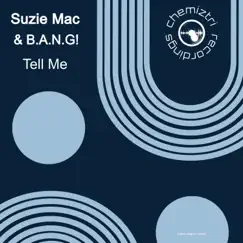 Tell Me - Single by Suzie Mac & Bang! album reviews, ratings, credits