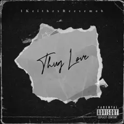Thug Love - Single by 1keithz album reviews, ratings, credits