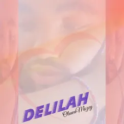 Delilah - Single by OluwaMozey album reviews, ratings, credits