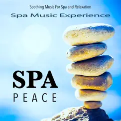 Spa Peace: Soothing Music For Spa and Relaxation by Spa Music Experience album reviews, ratings, credits
