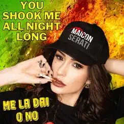 You Shook Me All Night Long (Italian) (feat. Me La Dai o No) Song Lyrics