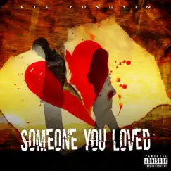 Someone You Loved - Single by Ftf_yungyin album reviews, ratings, credits