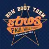 How Bout Them Stros (feat. SamKnight) - Single album lyrics, reviews, download