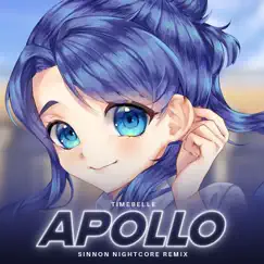 Apollo (Sinnon Nightcore Remix) - Single by Timebelle album reviews, ratings, credits