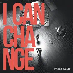 I Can Change (Single Edit) Song Lyrics