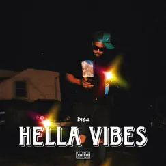 Hella Vibes - Single by Dion Garrett album reviews, ratings, credits