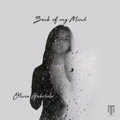 Back Of My Mind - Single by Olivia Gabriela album reviews, ratings, credits