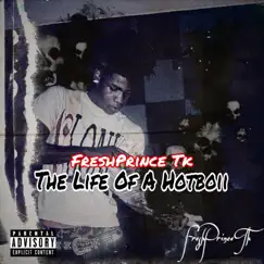 The Life of a Hotboii by FreshPrince Tk album reviews, ratings, credits