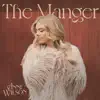The Manger - EP by Anne Wilson album lyrics