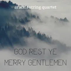 God Rest Ye Merry Gentlemen - Single by Aramis String Quartet album reviews, ratings, credits