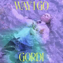 Way I Go - Single by Gordi album reviews, ratings, credits