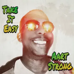 Take It Easy - Single by Aart Strong album reviews, ratings, credits