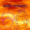 Besto Friendo! - Single album lyrics, reviews, download